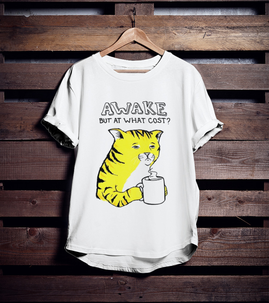Awake At What Cost Tired Orange Cat Coffee T-Shirt