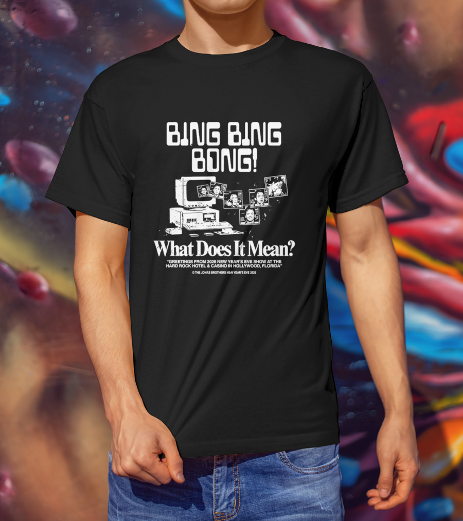 Bing Bing Bong What Does It Mean Monsters Love Scary Weird Fun Show Hollywood Florida 2026 T-Shirt