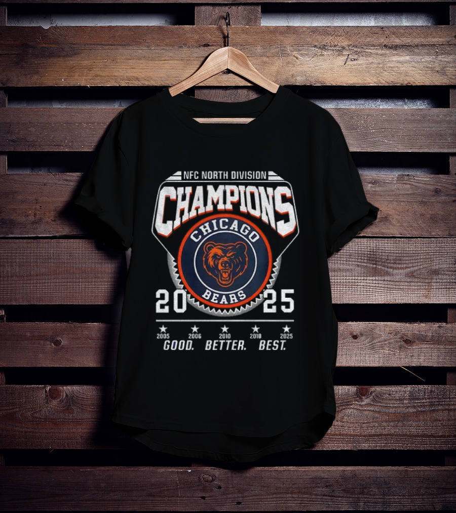 Chicago Bears 2025 NFC North Division Champions Good Better Best Bear Down T-Shirt