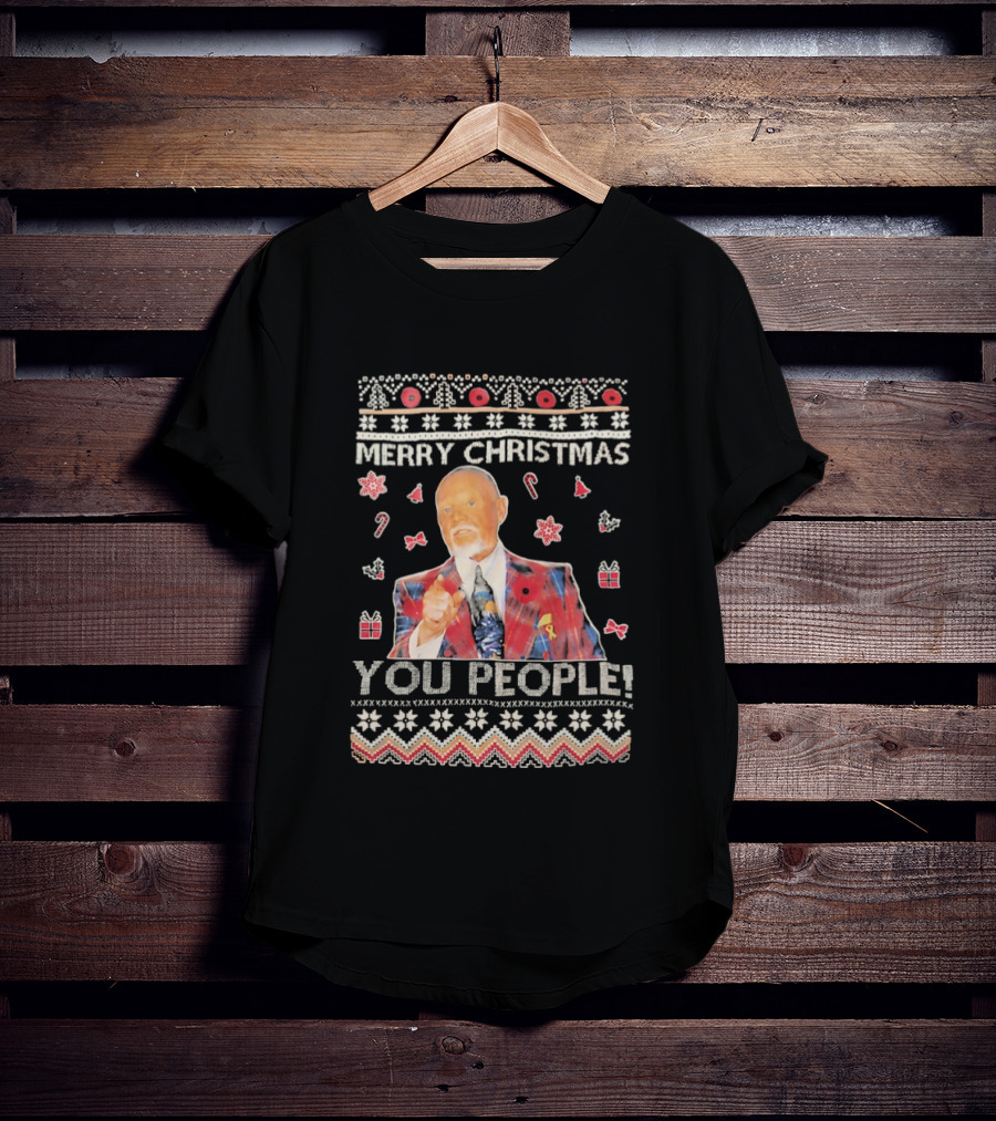 Merry Christmas You People Don Cherry Ugly Sweater T-Shirt