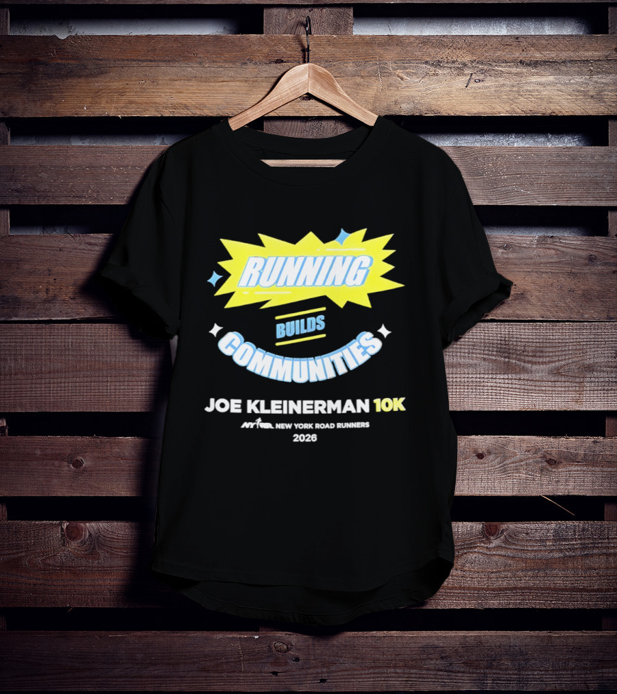 Running Builds Communities Joe Kleinerman 10K New York Road Runners 2026 T-Shirt