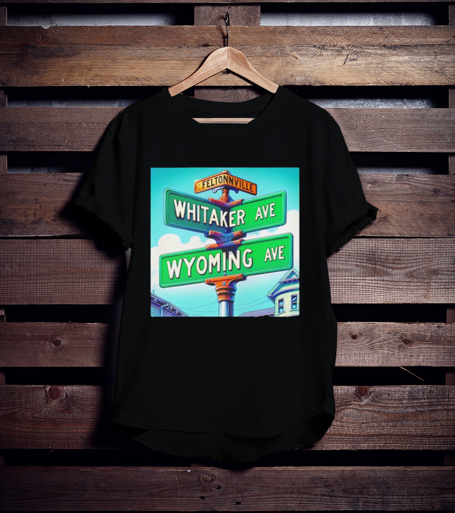 Feltonville Whitaker Ave Wyoming Ave Philadelphia Street Signs T-Shirt