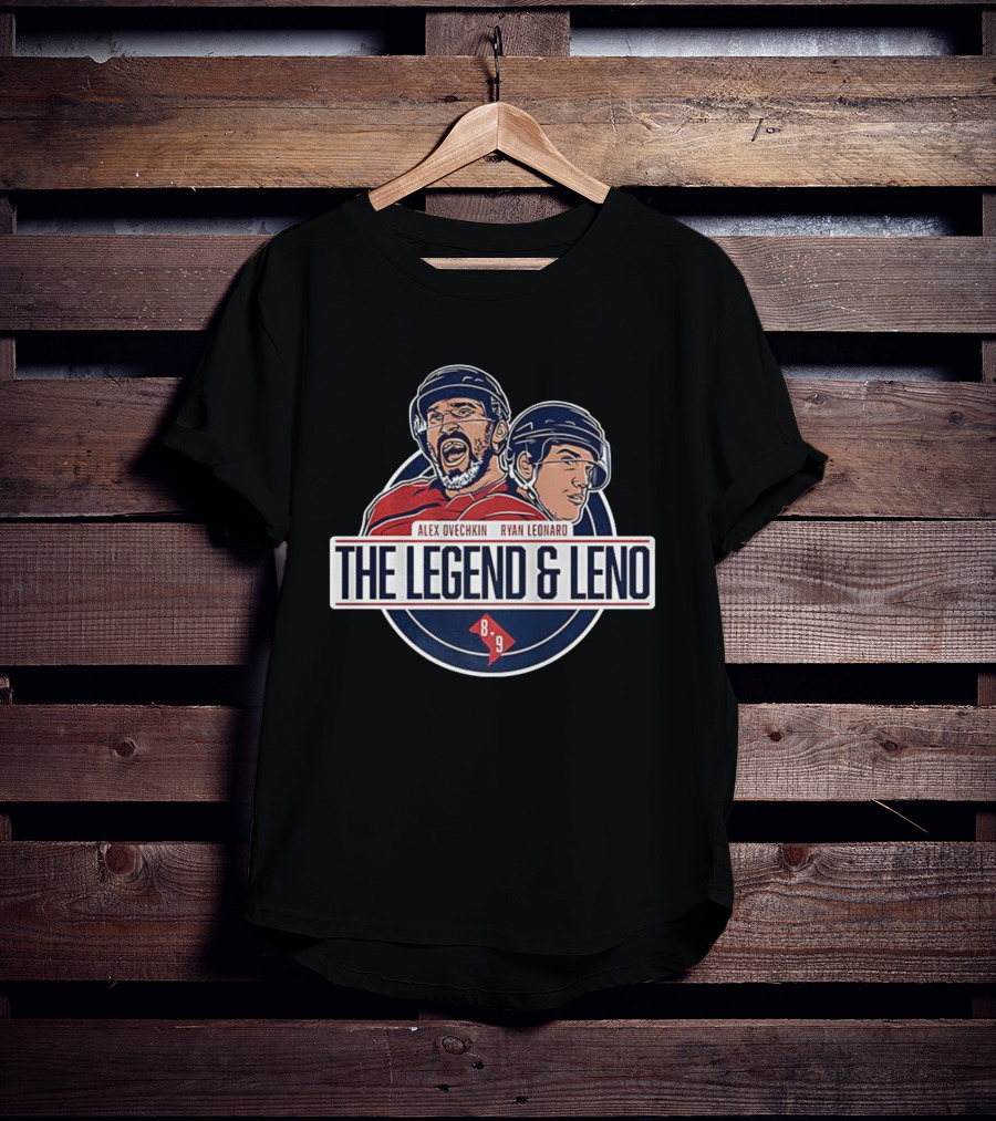 Alex Ovechkin Ryan Leonard The Legend & Leno Washington Capitals 8 9 T-Shirt
