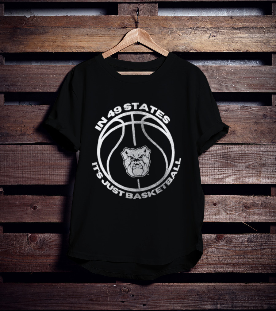 In 49 States It’s Just Basketball Dates Schedule T-Shirt