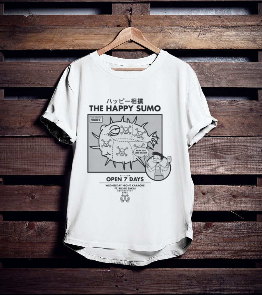 The Happy Sumo New Improved Fugu Open 7 Days Now 10% Less Deadly T-Shirt