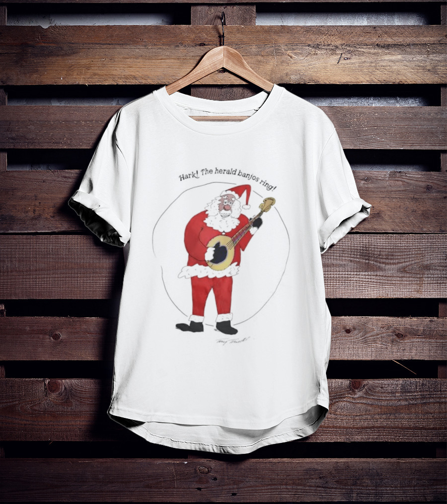 Tony Trischka Hark The Herald Banjos Ring Santa Claus Banjo T-Shirt