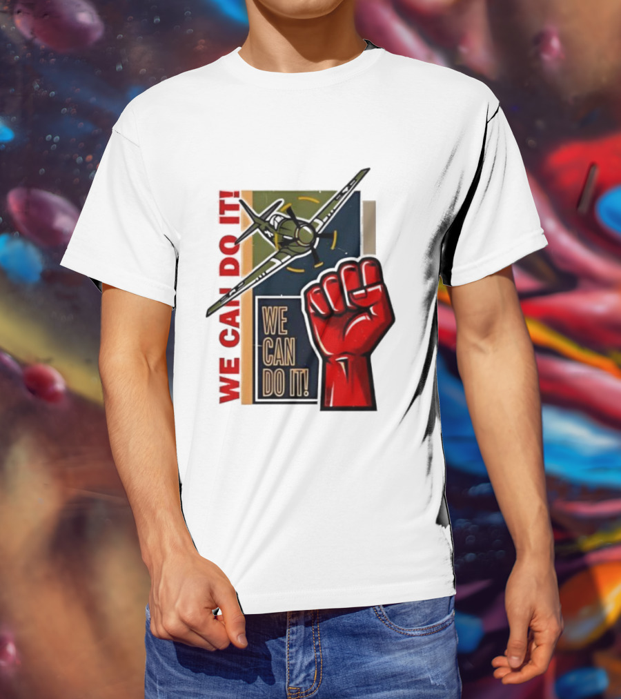 We Can Do It Fist And Plane Motivation T-Shirt