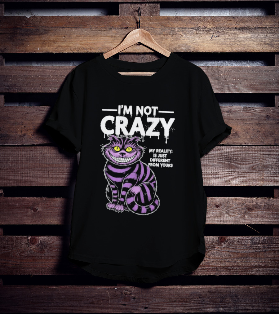 Cat Purple I’m Not Crazy My Reality Is Different From Yours T-Shirt