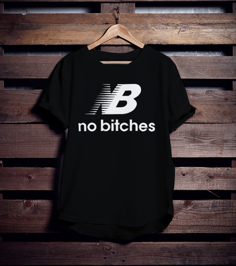 NB No Bitches Bold T-Shirt