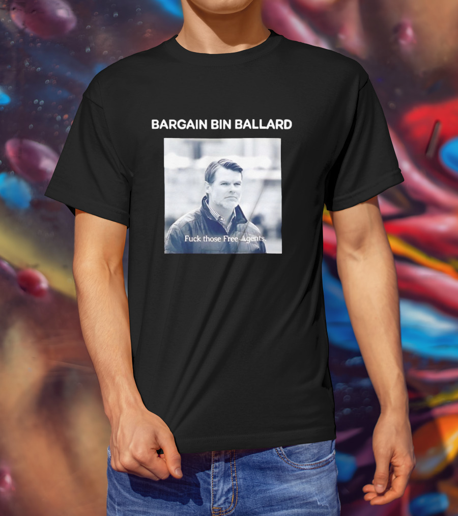 Bargain Bin Ballard Fuck Those Free Agents Indianapolis Colts T-Shirt