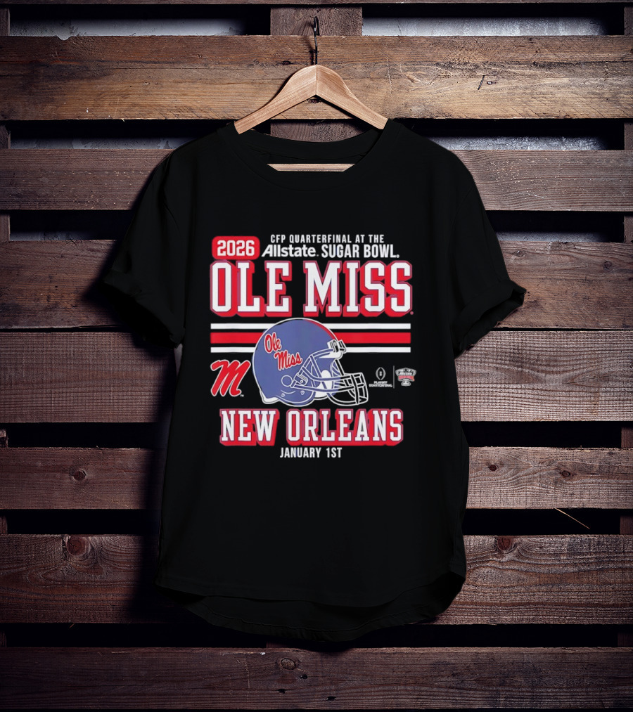 2026 Ole Miss Rebels CFP Quarterfinal Allstate Sugar Bowl New Orleans January 1st T-Shirt