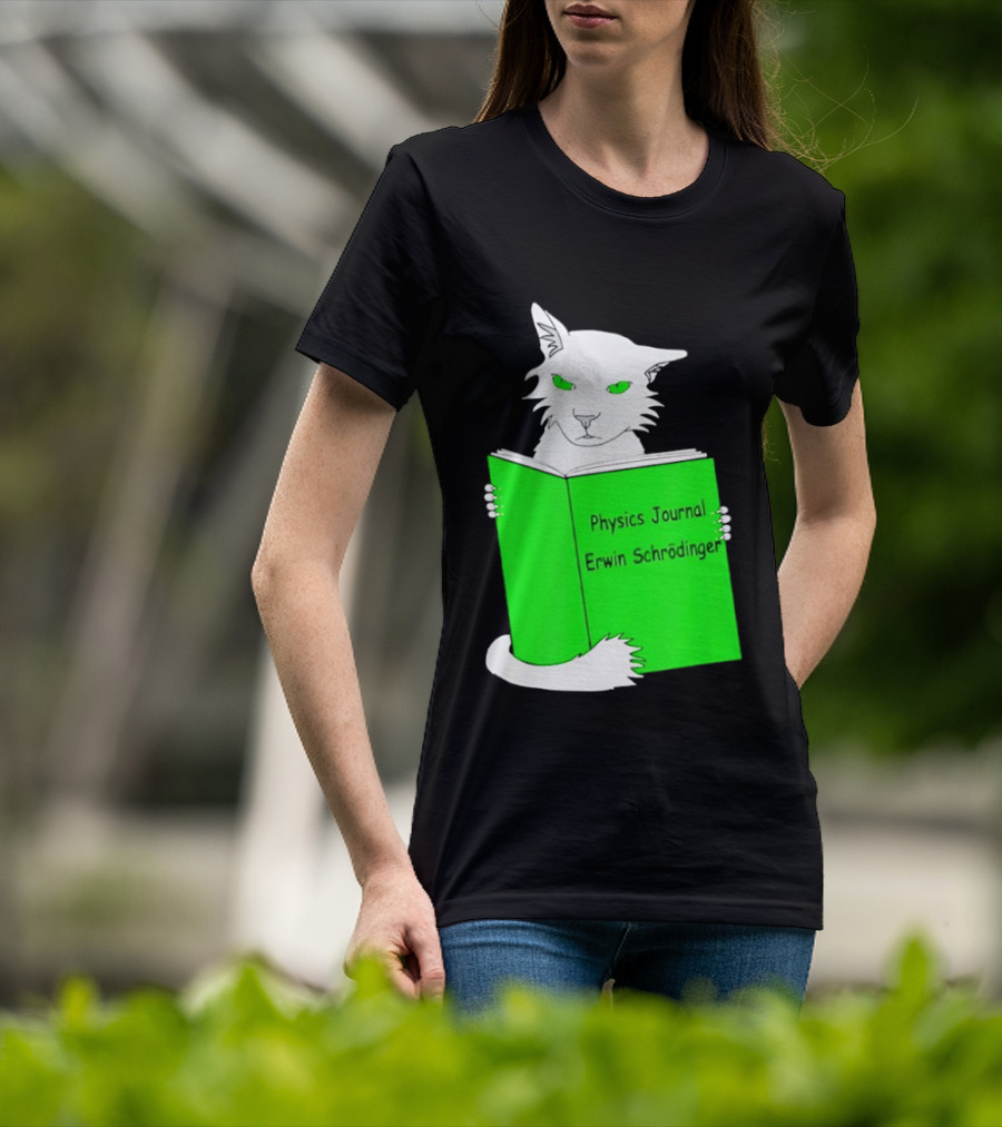 Schrodinger’s Cat Reading Book Physics Journal Erwin Schrodinger T-Shirt