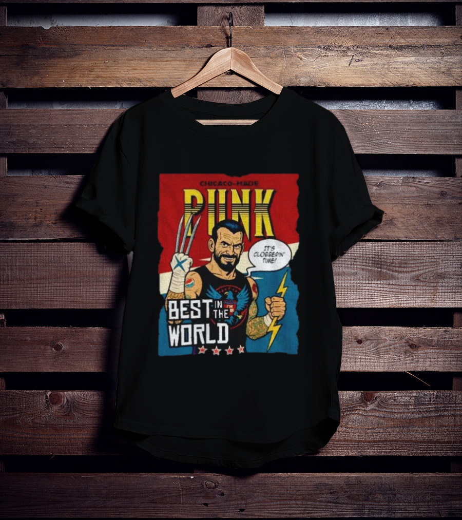 Chicago Made Punk It's Clobberin Time Best In The World Wolverine WWE T-Shirt