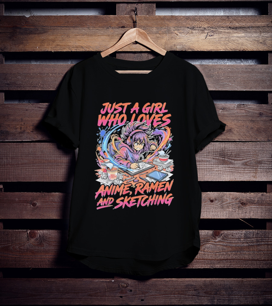 Just A Girl Who Loves Anime Ramen And Sketching Manga Lovers T-Shirt