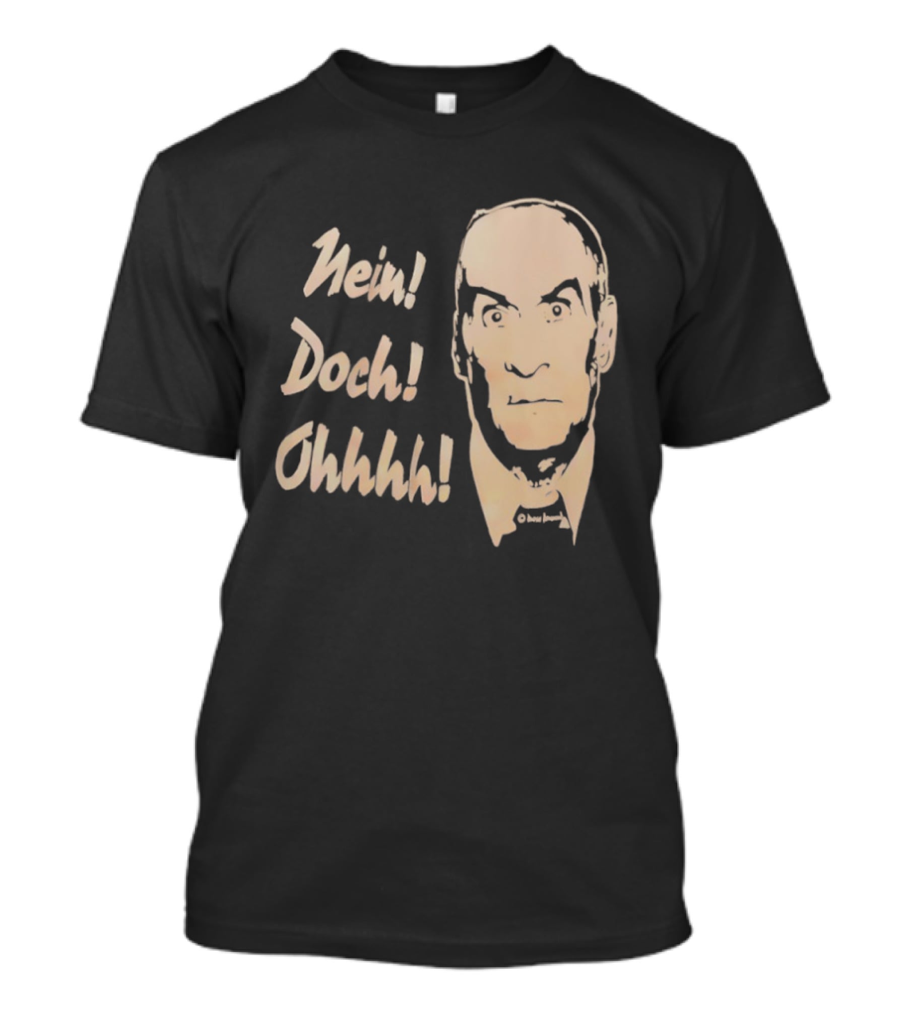 Louis De Funes Nein Doch Ohhhh Comedy Phrase T-Shirt