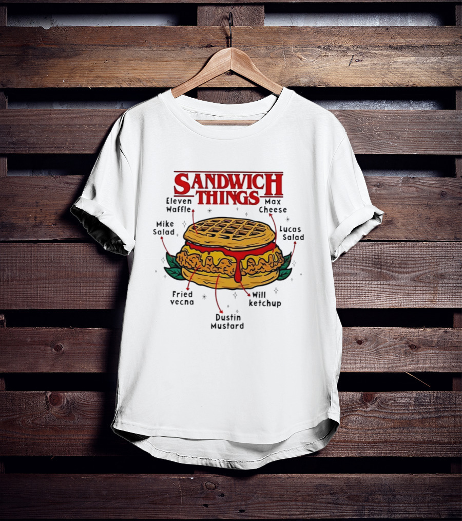 Sandwich Things Stranger Things Eleven Waffle Max Cheese Mike Lucas Salad T-Shirt