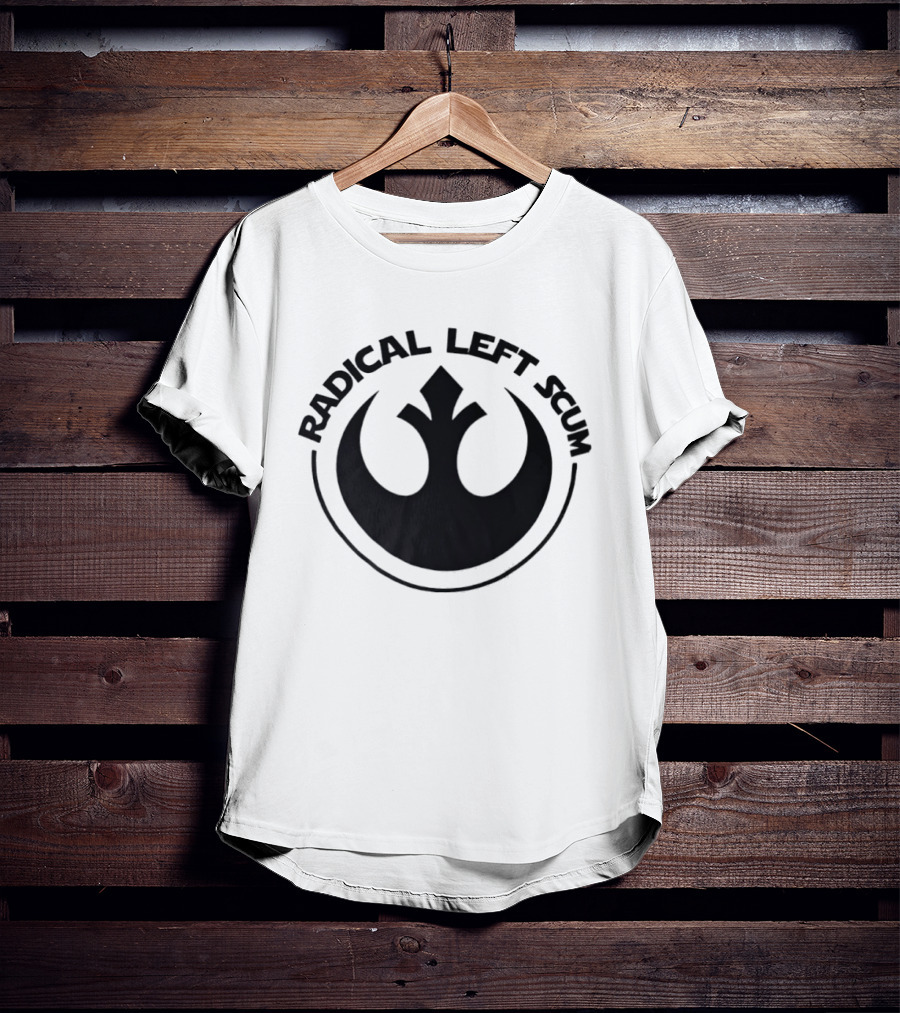 Radical Left Star Wars Rebel Alliance Scum T-Shirt