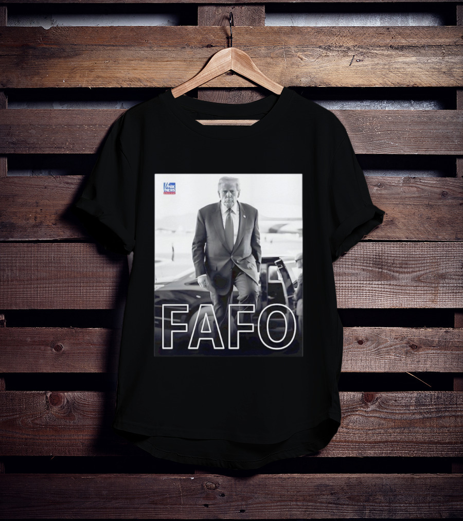 FAFO Trump Fox News T-Shirt