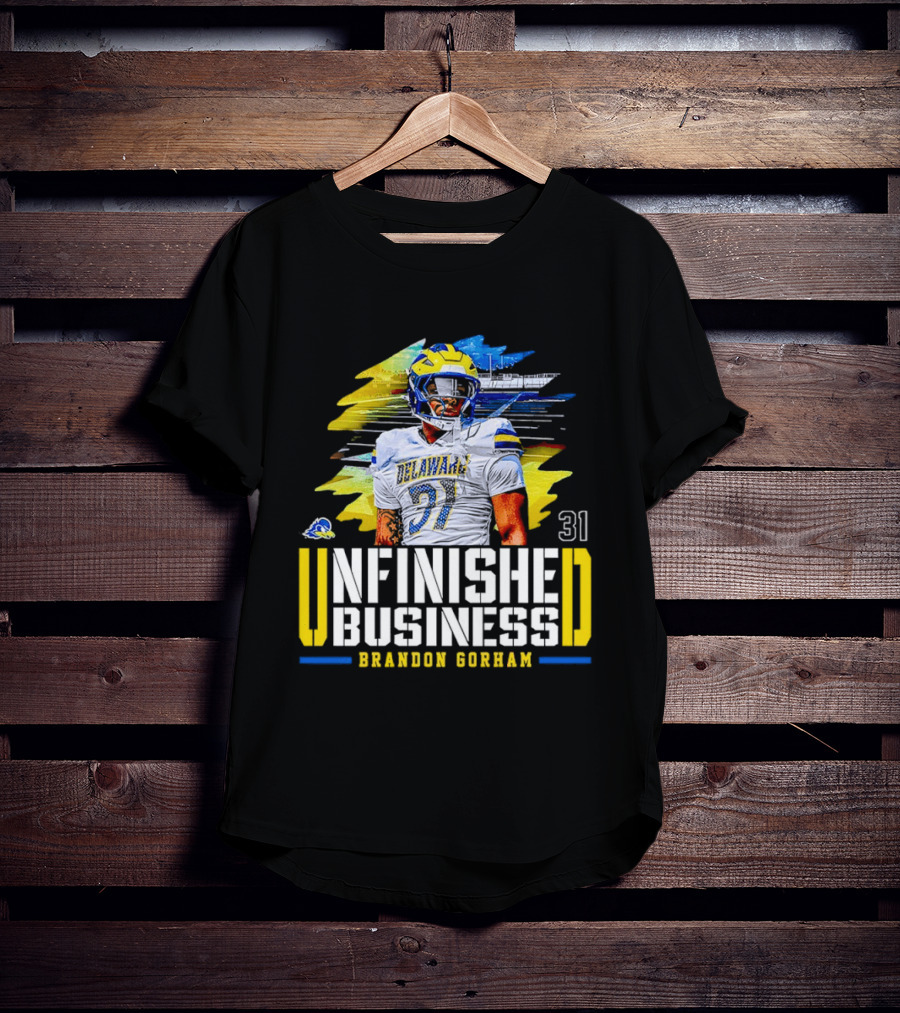 Brandon Gorham Delaware 31 Unfinished Business NCAA Football T-Shirt