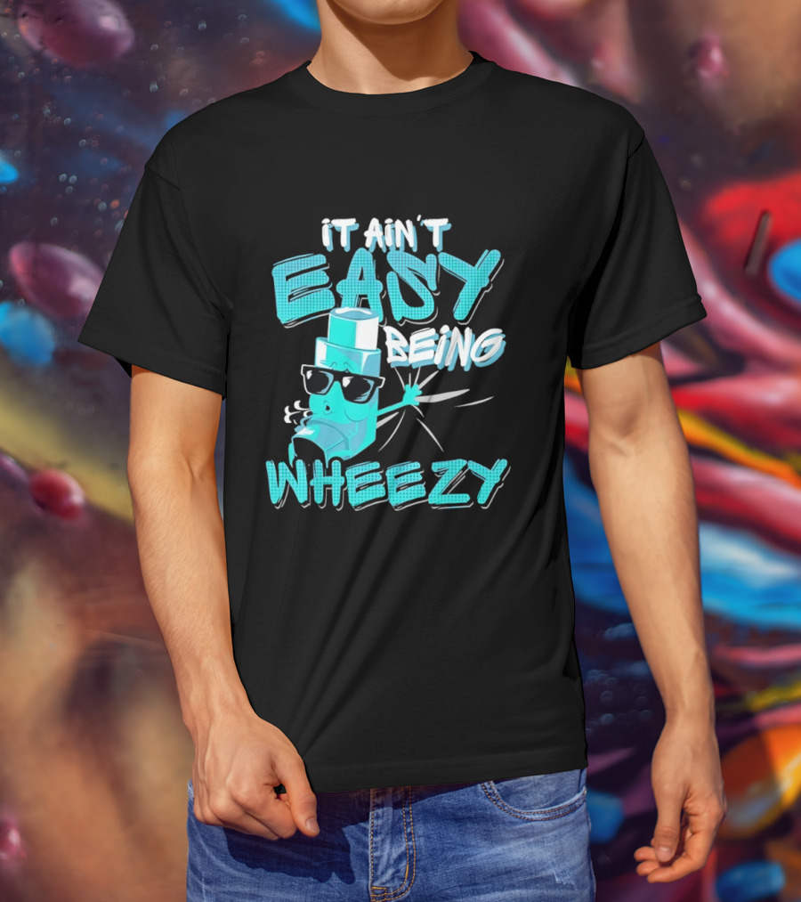 It Ain't Easy Being Wheezy Inhaler Sunglasses Cartoon T-Shirt
