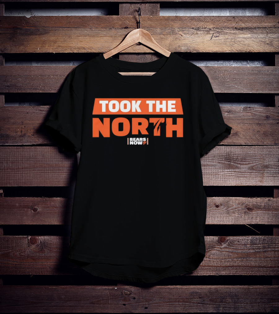 Chicago Bears Took The North Bears Now T-Shirt