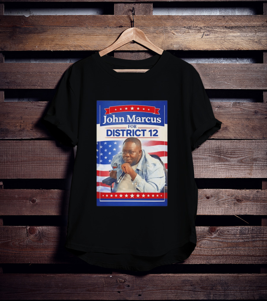 John Marcus For District 12 Election Campaign Patriotic T-Shirt