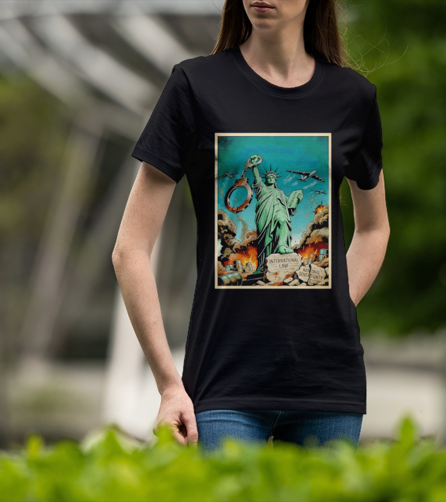 Statue Of Liberty Global Power Struggle International Law National Sovereignty T-Shirt