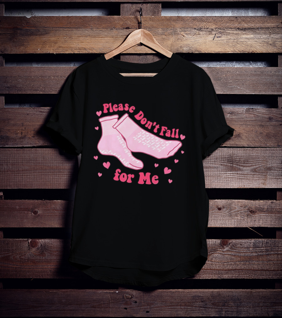 Nurse Valentine Pink Socks Please Don’t Fall For Me T-Shirt