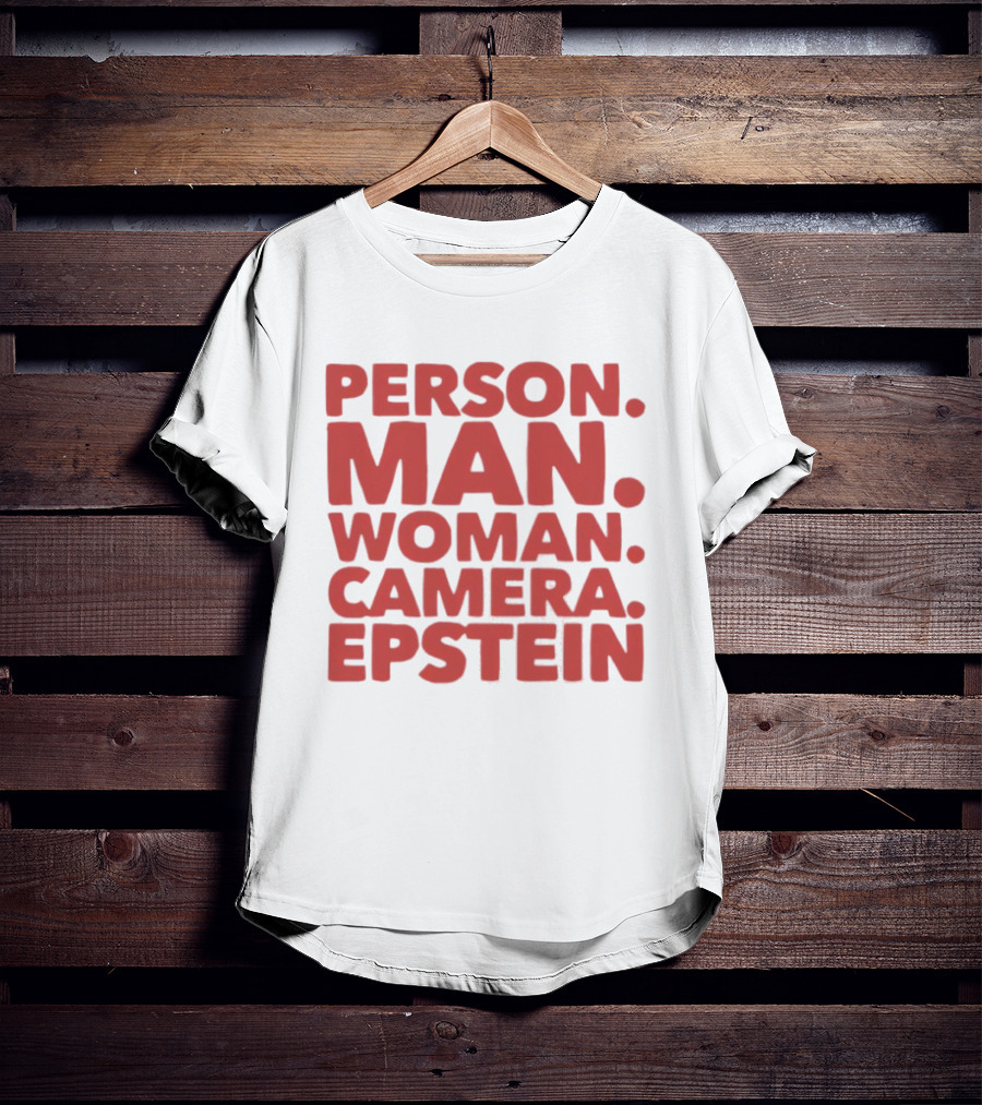 Person Man Woman Camera Epstein 2026 T-Shirt