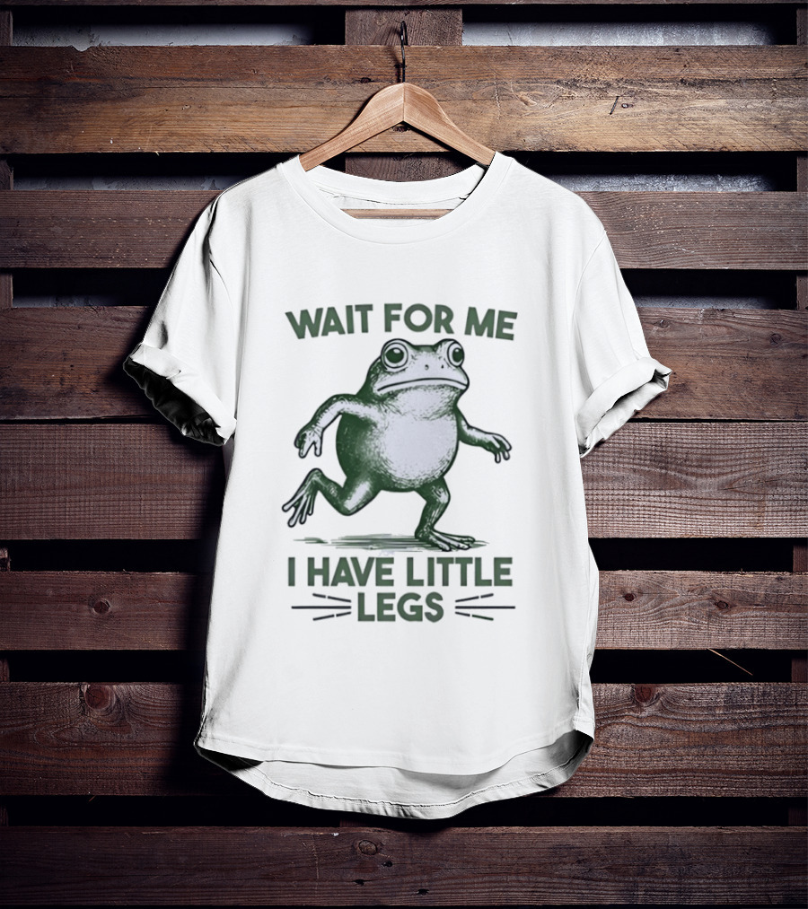 Vintage Frog Wait For Me I Have Little Legs T-Shirt