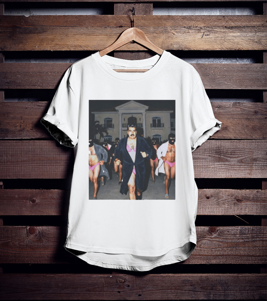 Maduro Running Gag In Bathrobe And Pink Bikinis T-Shirt