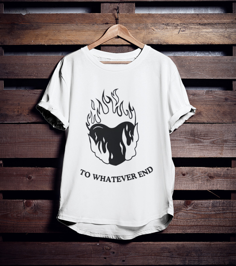 Flaming Heart To Whatever End T-Shirt