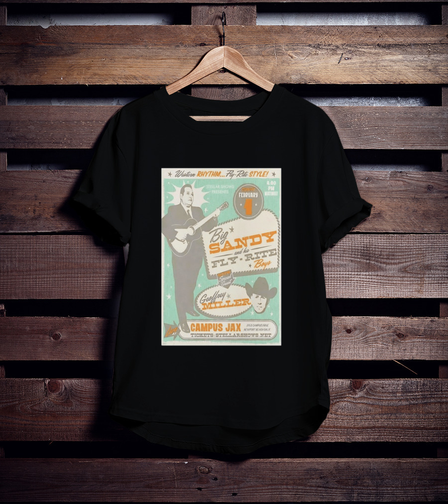 Big Sandy And His Fly Rite Boys Live At Campus Jax Newport Beach Feb 1 With Geoffrey Miller Special Guest T-Shirt