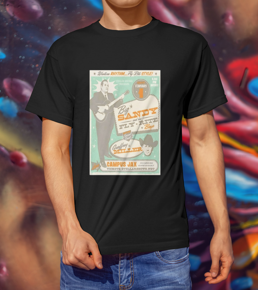 Big Sandy And His Fly Rite Boys Live At Campus Jax Newport Beach Feb 1 With Geoffrey Miller Special Guest T-Shirt