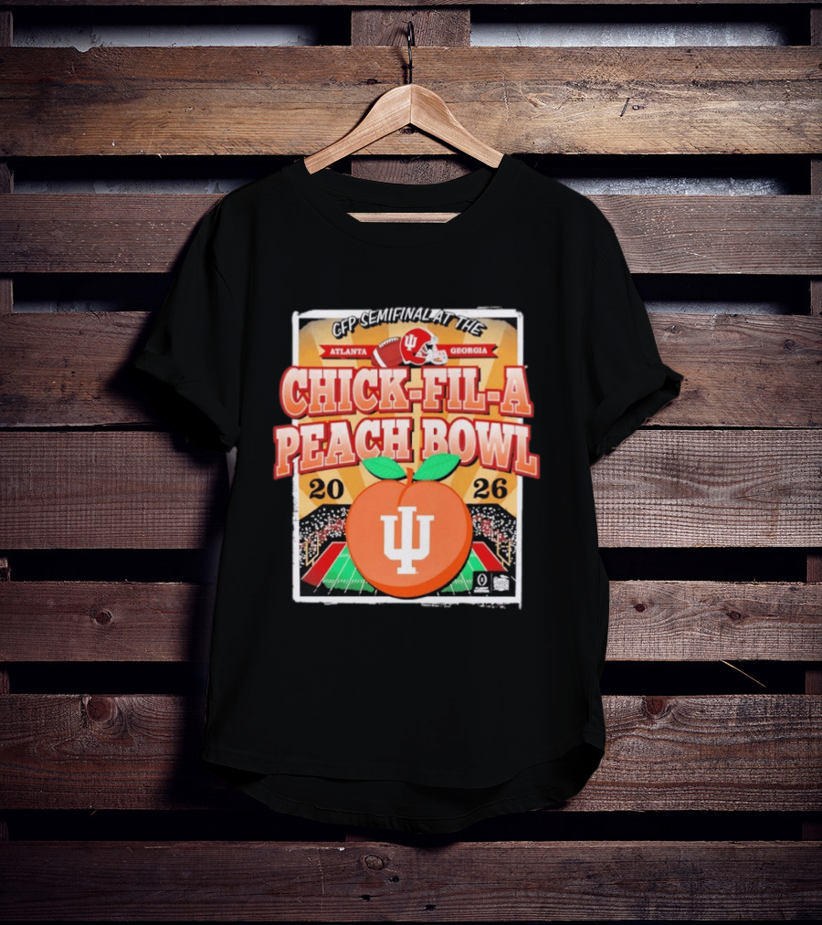 CFP Semifinal Indiana Hoosiers Chick Fil A Peach Bowl 2026 Atlanta Georgia T-Shirt