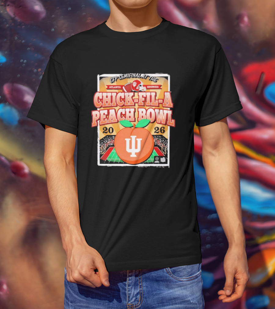 CFP Semifinal Indiana Hoosiers Chick Fil A Peach Bowl 2026 Atlanta Georgia T-Shirt