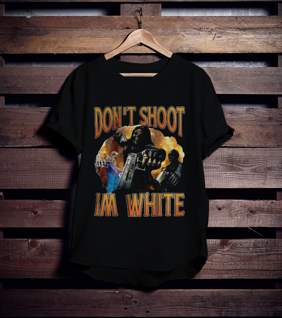 Skeleton Don’t Shoot I’m White Racist Meme T-Shirt