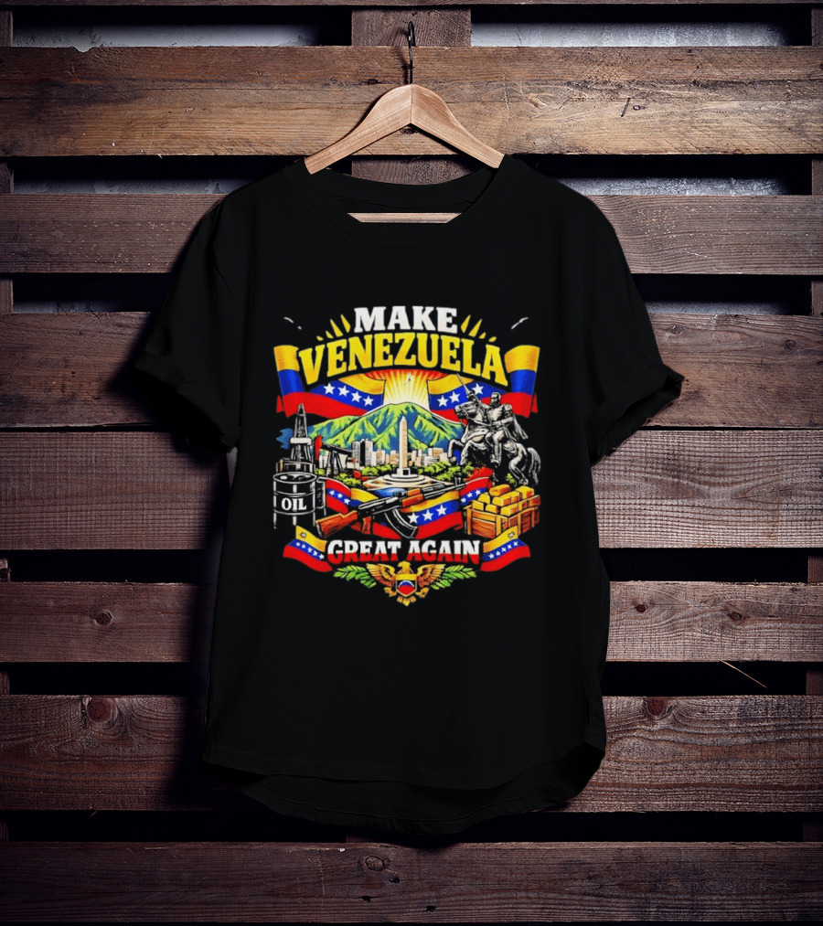Make Venezuela Great Again Venezuela Flag Freedom Oil Liberty T-Shirt