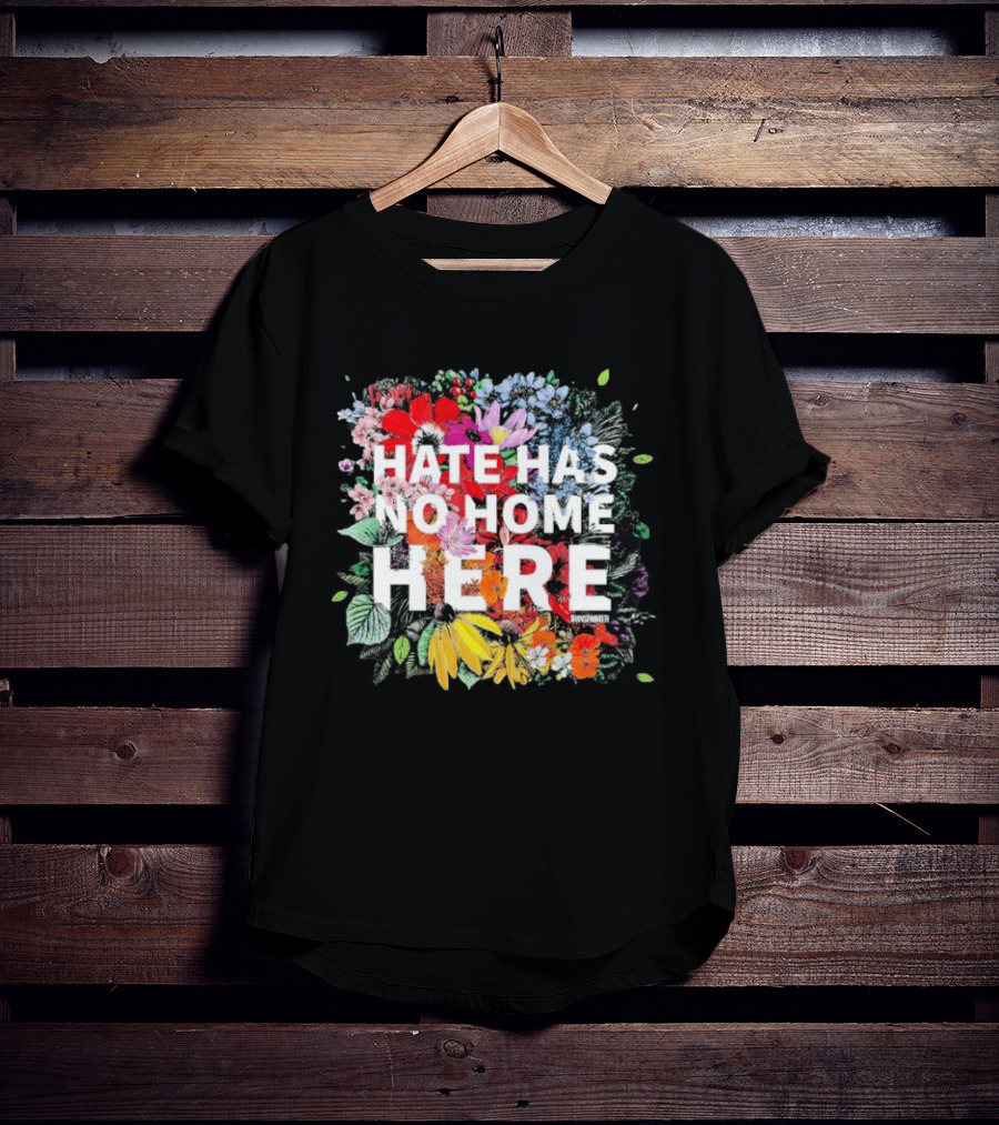 Hate Has No Home Here Flower Diversity T-Shirt