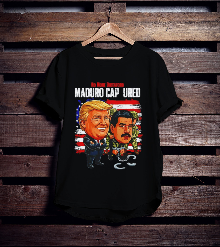 Nicolas Maduro Vs Trump No More Dictators Maduro Captured Venezuela Political Cartoon T-Shirt