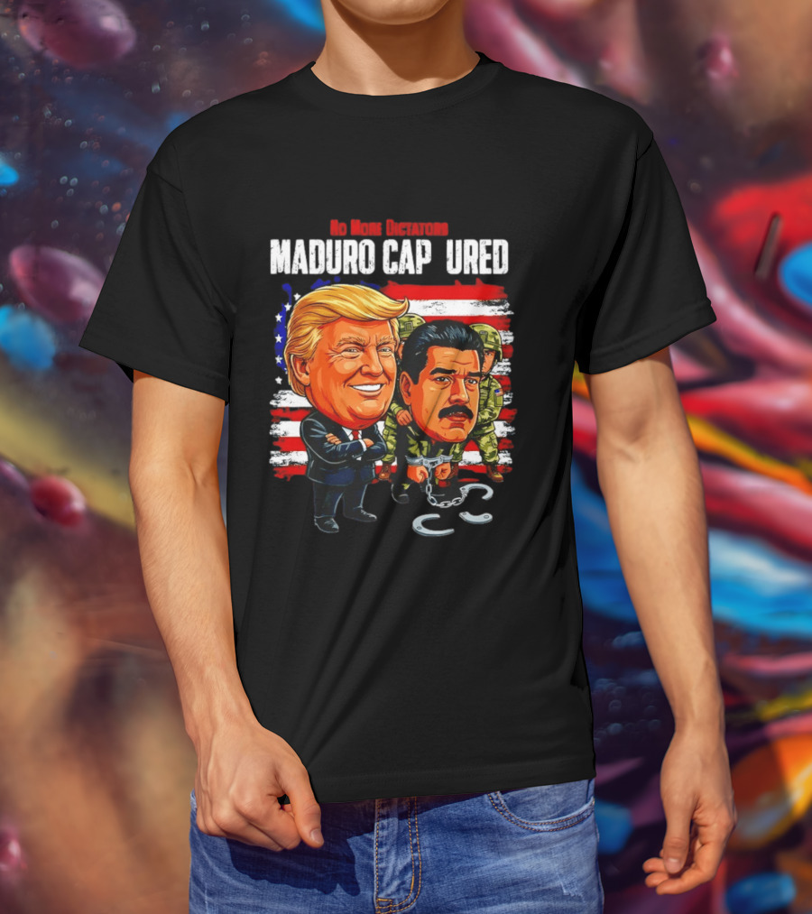 Nicolas Maduro Vs Trump No More Dictators Maduro Captured Venezuela Political Cartoon T-Shirt