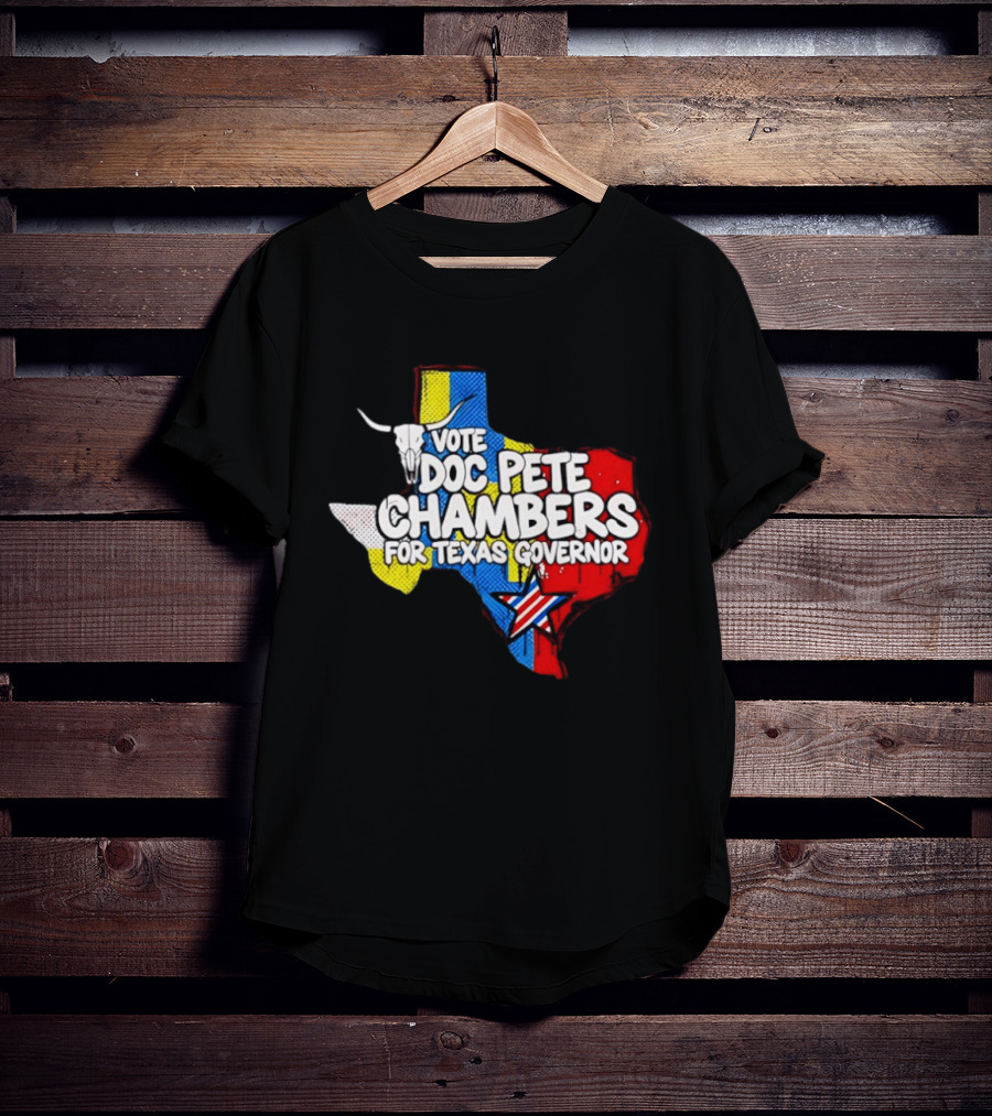 Vote Doc Pete Chambers For Texas Governor State Outline Steer Head And Star T-Shirt