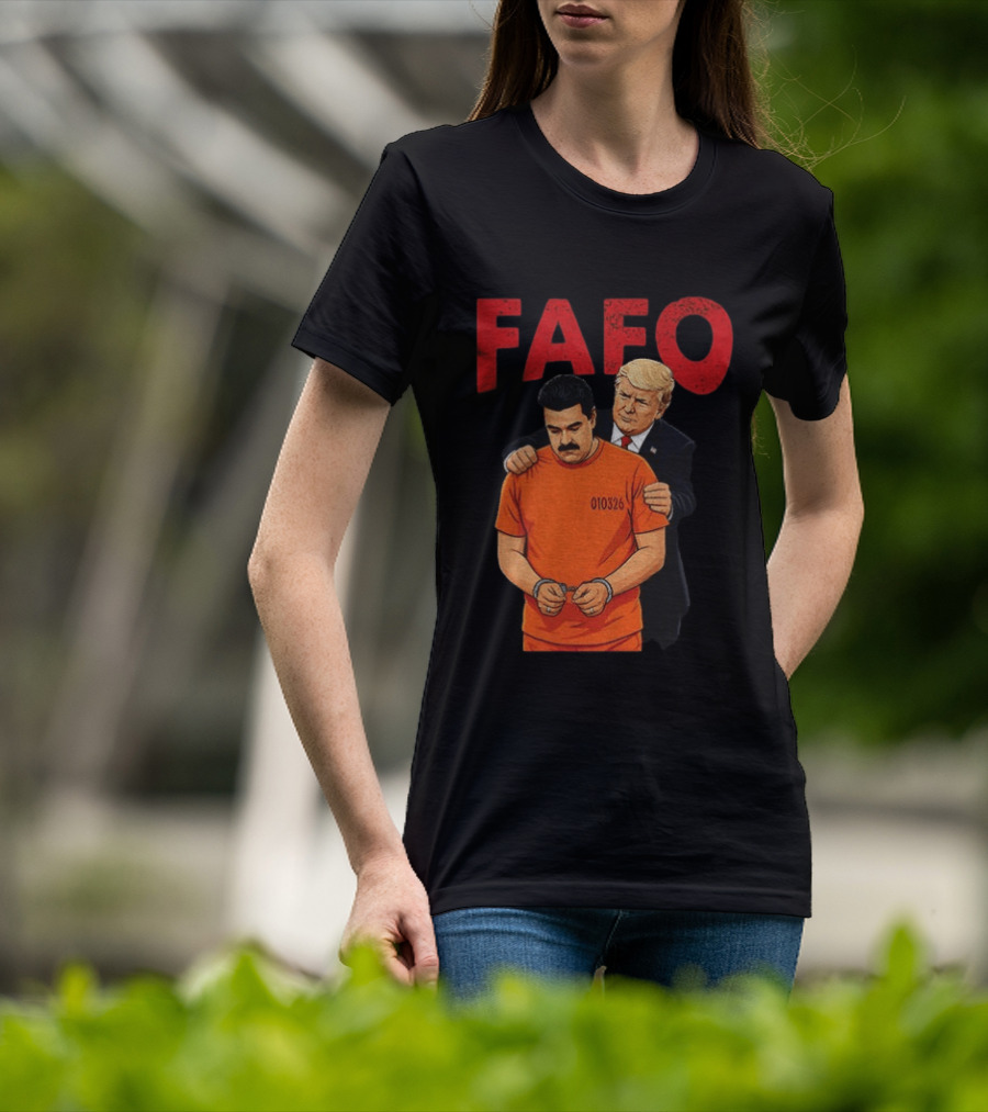 FAFO Trump Nicolas Maduro 010326 T-Shirt