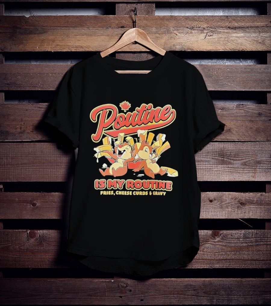 Poutine Is My Routine Fries Cheese Curds Gravy Squirrel Duo Fun T-Shirt