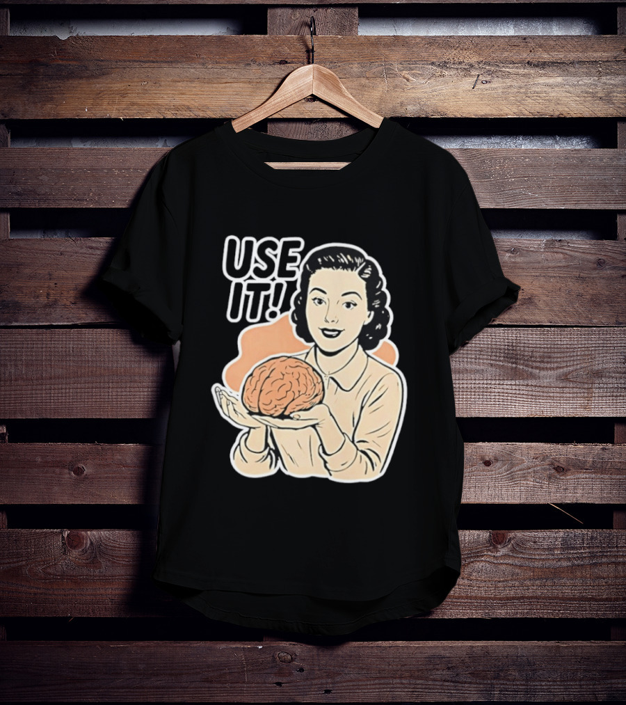 Use It Brain T-Shirt