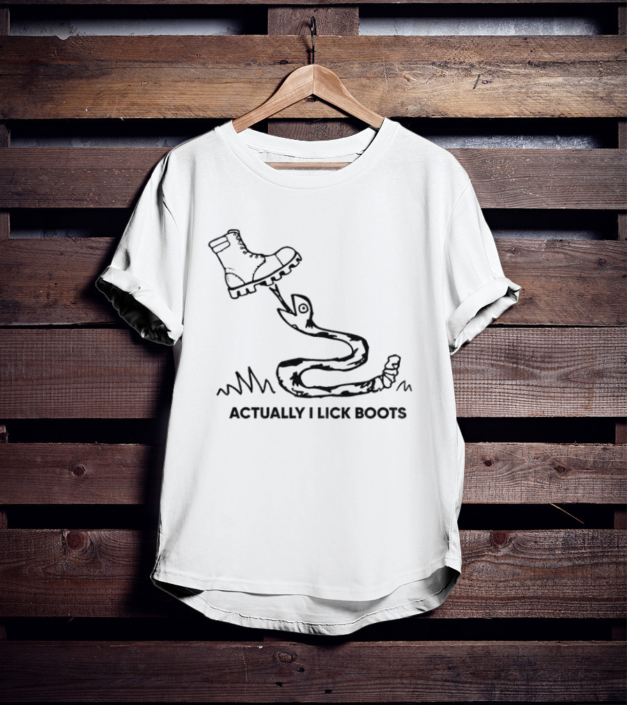 Actually I Lick Boots Snake T-Shirt
