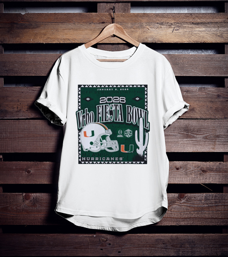 2026 Vrbo Fiesta Bowl Miami Hurricanes January 8 CFP Semifinal T-Shirt