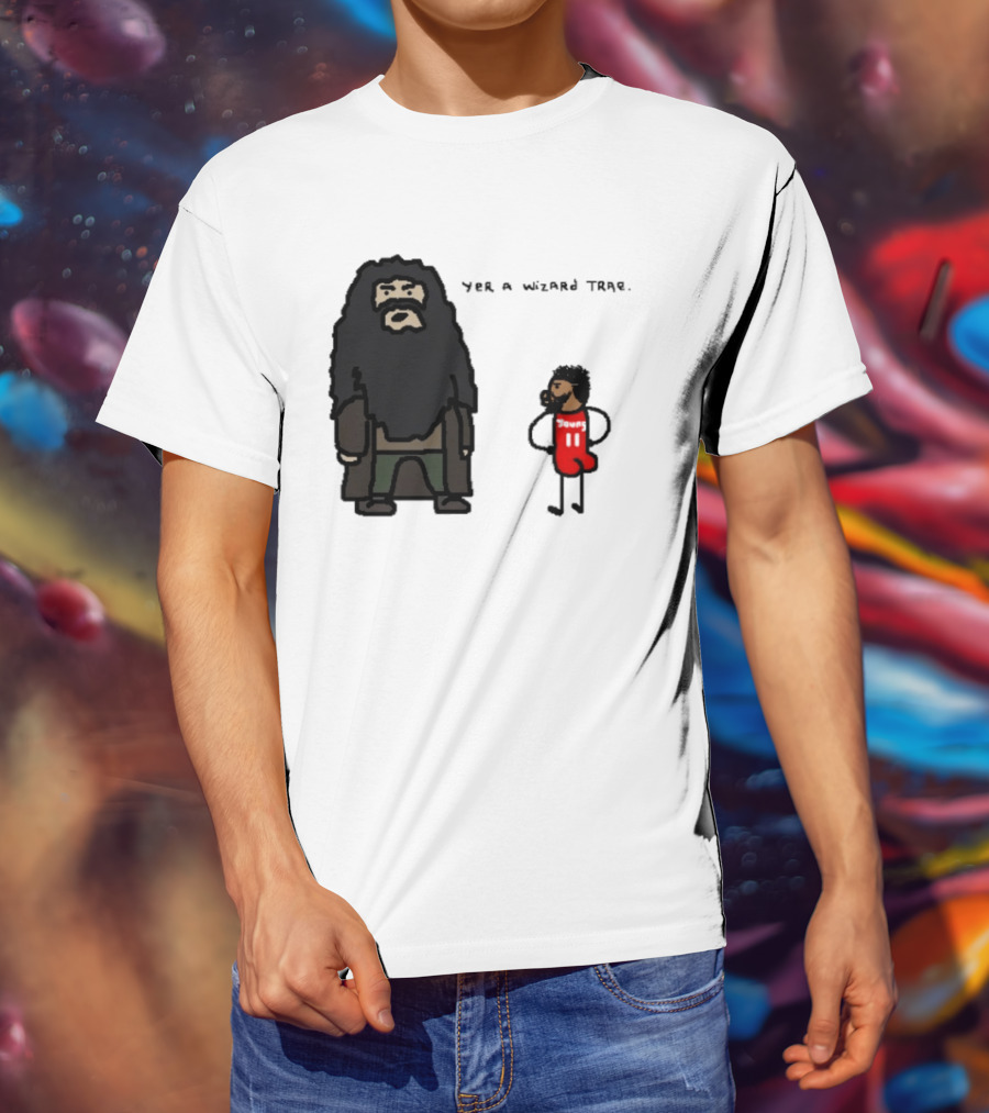 Yer A Wizard Trae Basketball And Wizardry T-Shirt
