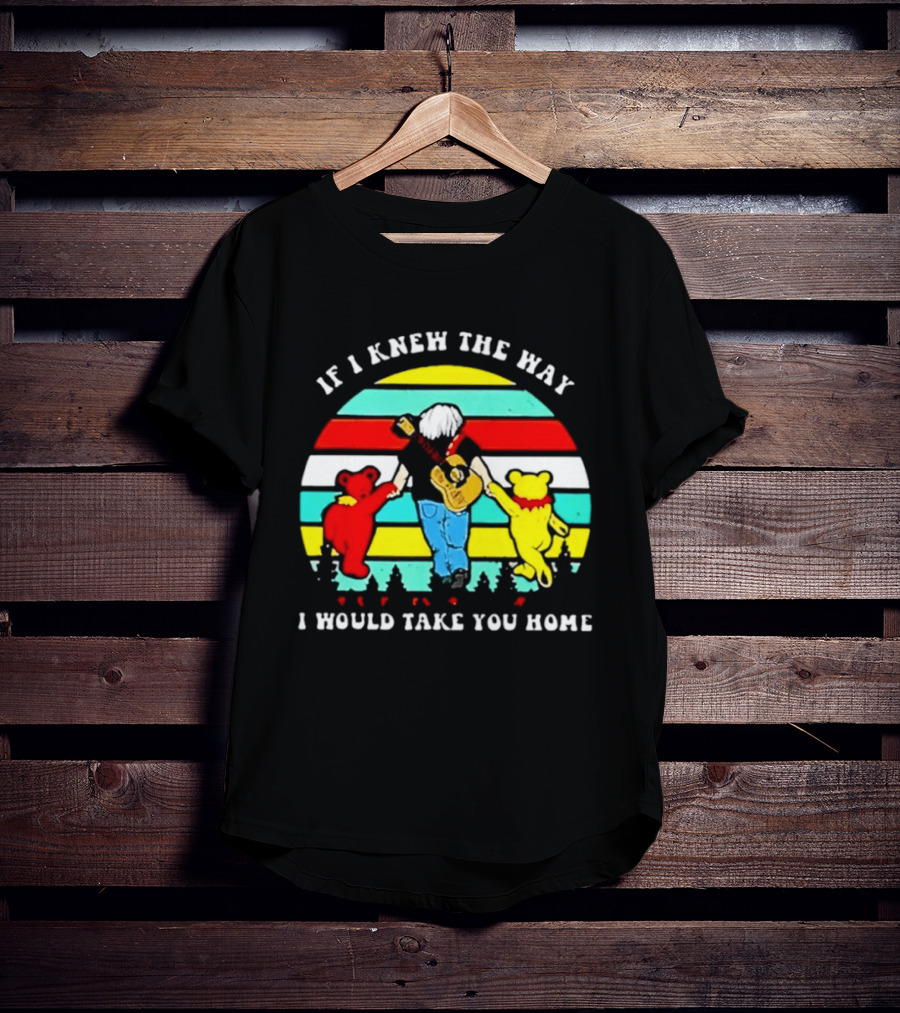 Bob Weir Grateful Dead 1947 2026 If I Knew The Way I Would Take You Home Dancing Bears T-Shirt