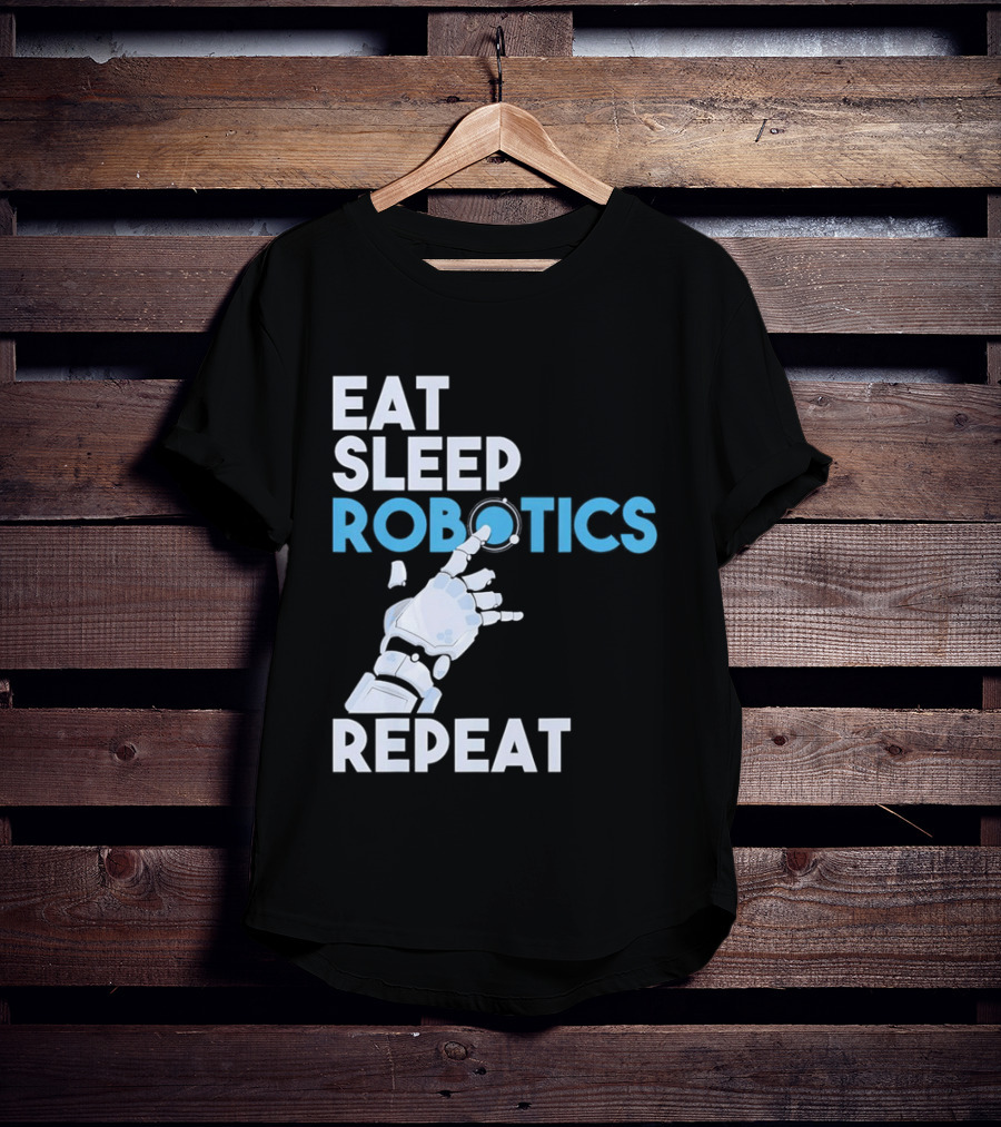 Eat Sleep Robotics Repeat Robotic Hand Motif T-Shirt